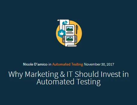 マーケティング担当者とＩＴチームが自動テストに投資すべき理由